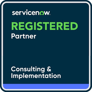 ServiceNow Consulting and Implementation Partner ServiceNow Registered Partner badge for Consulting and Implementation